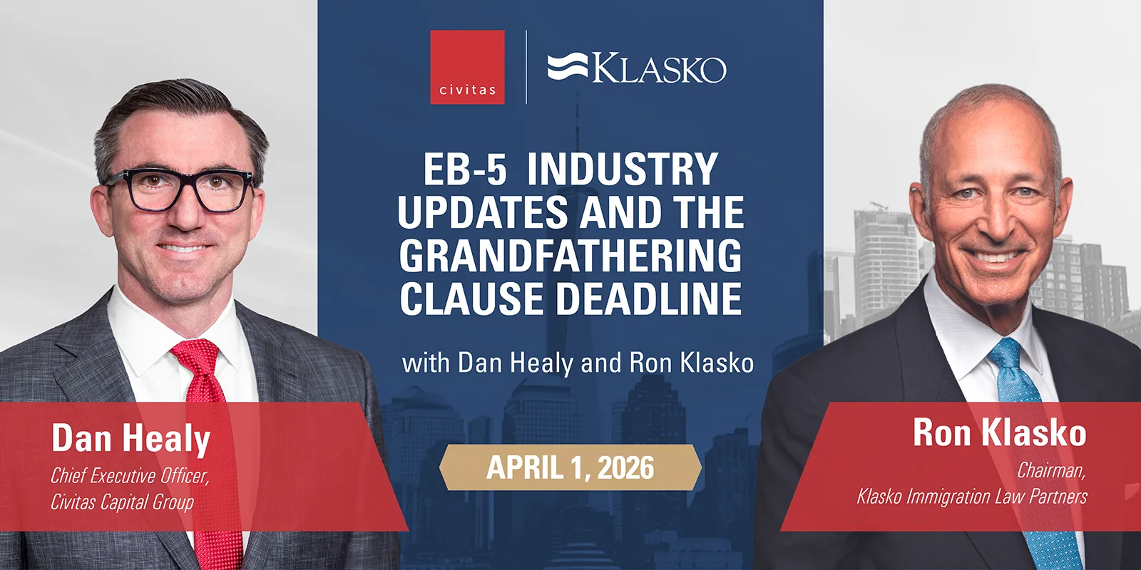 EB-5 Industry Updates and the Grandfathering Clause Deadline, with Dan Healy and Ron Klasko